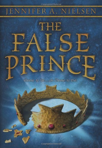 The False Prince: Book 1 of the Ascendance Trilogy by Jennifer A. Nielsen
