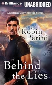Behind the Lies (A Montgomery Justice Novel)