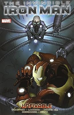 Invincible Iron Man, Vol. 8: Unfixable