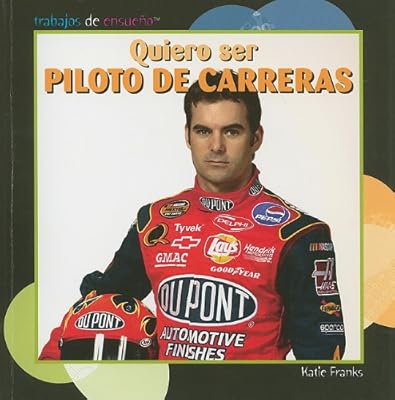 Quiero ser piloto de carreras/ I Want to Be a Race Car Driver