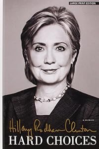 Hard Choices: A Memoir