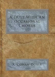 A Duet: With An Occasional Chorus