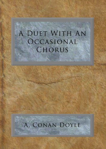 A Duet: With An Occasional Chorus by Sir Arthur Conan Doyle