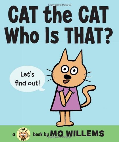 Cat the Cat, Who Is That? by Mo Willems