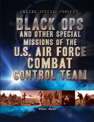 Black ops and other special missions of the U.S. Air Force combat control team by Peter Ryan