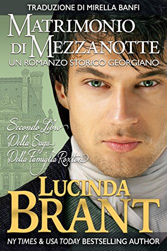 Lucinda Brant - Roxton vol.02. Matrimonio di Mezzanotte: un romanzo storico Georgiano (2012)