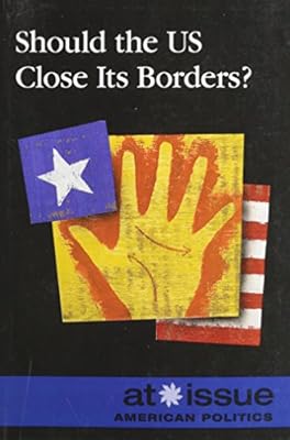Should the Us Close Its Borders?