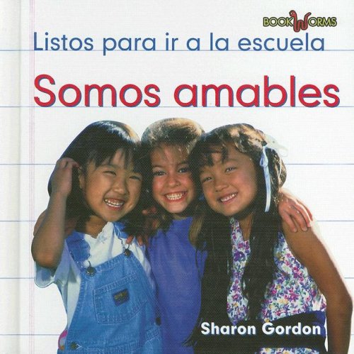 Somos Amables/ We Are Kind (Bookworms) (Spanish Edition) by Sharon Gordon