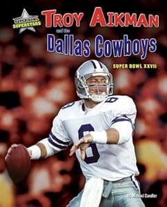 Troy Aikman and the Dallas Cowboys: Super Bowl XXVII