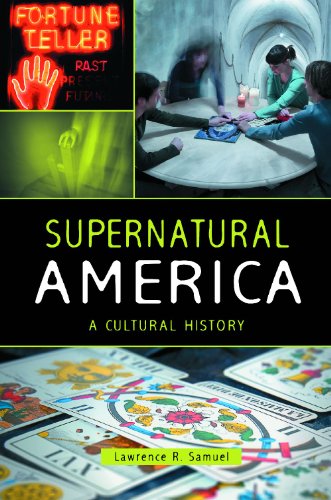 Supernatural America: A Cultural History by W. Scott Poole