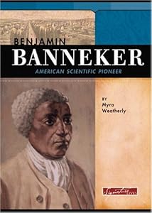 Benjamin Banneker: American Scientific Pioneer (Signature Lives)