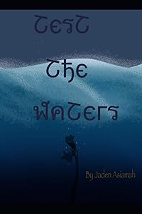 Test the Waters (Me Vs Myself) by Jaden Asiamah