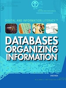 Databases: Organizing Information (Digital & Information Literacy)