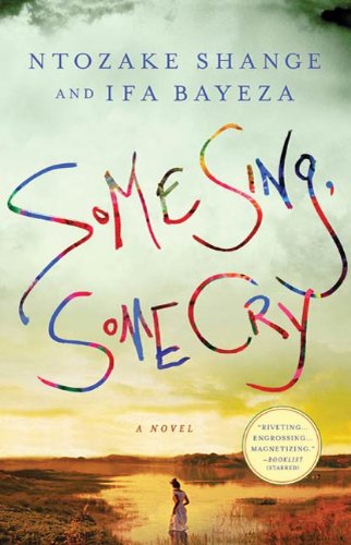 Some Sing, Some Cry: A Novel by Ntozake Shange