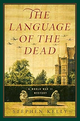 The Language of the Dead: A World War II Mystery