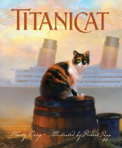 Titanicat (True Stories) by Marty Crisp