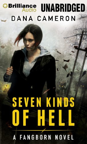 Seven Kinds of Hell by Dana Cameron