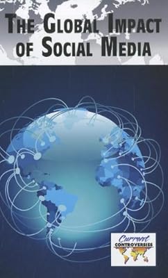 Global Impact of Social Media, The