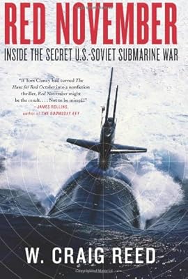 Red November: Inside the Secret U.S.-Soviet Submarine War