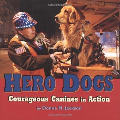 Hero Dogs: Courageous Canines in Action