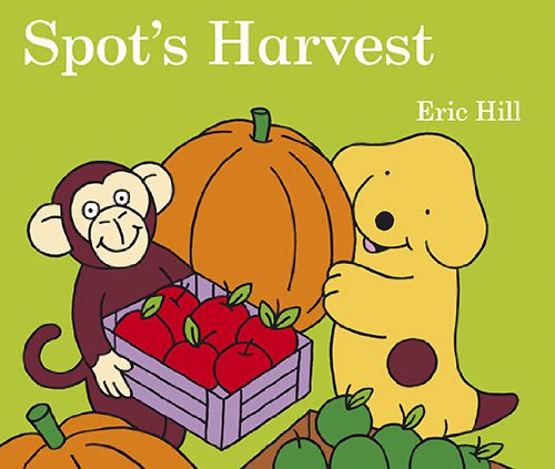 Spot's Harvest by Eric Hill