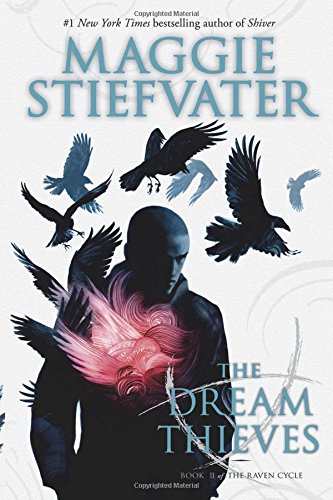 The Dream Thieves by Maggie Stiefvater