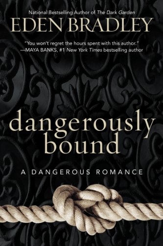 Dangerously Bound by Eden Bradley
