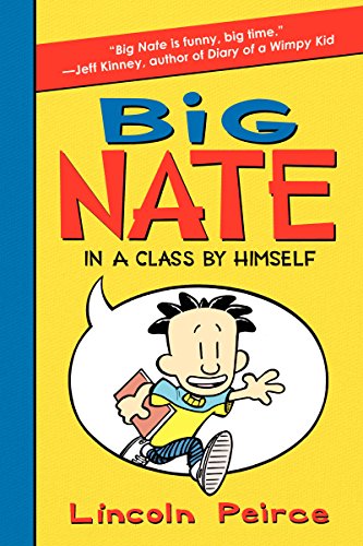 Big Nate: In a Class by Himself by Lincoln Peirce