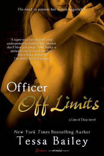 Officer Off Limits (Entangled Brazen) (A Line of Duty Book 3) by Tessa Bailey
