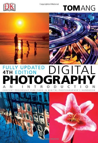 Digital Photography: an Introduction by Tom Ang
