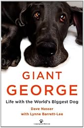 Giant George: Life with the World's Biggest Dog