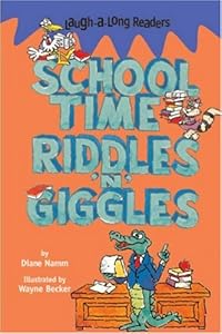 Laugh-A-Long Readers: Schooltime Riddles 'n' Giggles