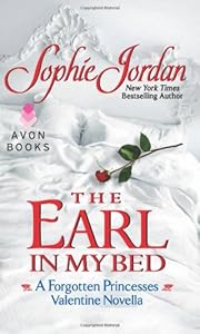 The Earl in My Bed: A Forgotten Princesses Valentine Novella