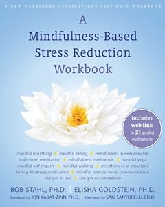 A Mindfulness-Based Stress Reduction Workbook