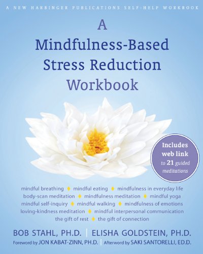 A Mindfulness-Based Stress Reduction Workbook by Jon Kabat-Zinn