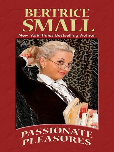 Passionate Pleasures by Bertrice Small