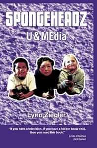 SPONGEHEADZ: U & MEdia by Lynn Ziegler