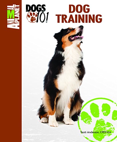 Dog Training (Animal Planet Dogs 101) by Teoti Anderson