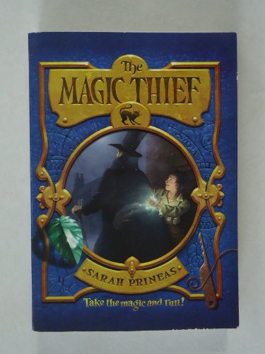 The Magic Thief (Book One) by Sarah Prineas