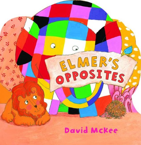 Elmer's Opposites by David McKee