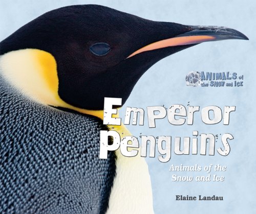 Emperor Penguins by Elaine Landau