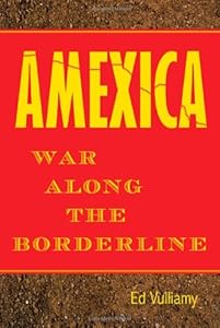 Amexica: War Along the Borderline