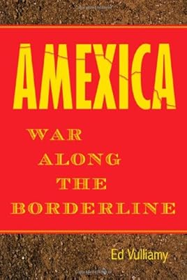 Amexica: War Along the Borderline