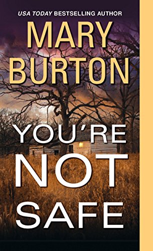 You're Not Safe (Texas Rangers Book 3) by Mary Burton