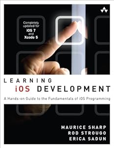 Learning iOS Development: A Hands-on Guide to the Fundamentals of iOS Programming