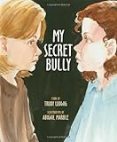my secret bully my secret bully
