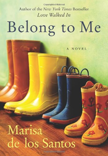 Belong to Me by Marisa de los Santos