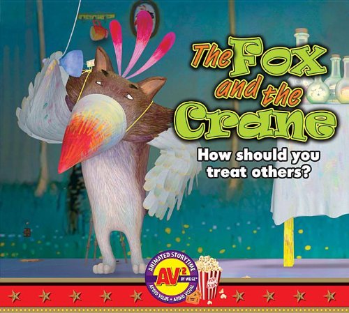 The Fox and the Crane: How Should You Treat Others? (AV2 Animated Storytime) by Aesop
