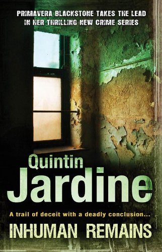 Inhuman Remains (Primavera Blackstone Mystery series) by Quintin Jardine