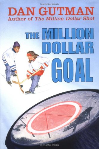 The Million Dollar Goal (Million Dollar Series) by Dan Gutman